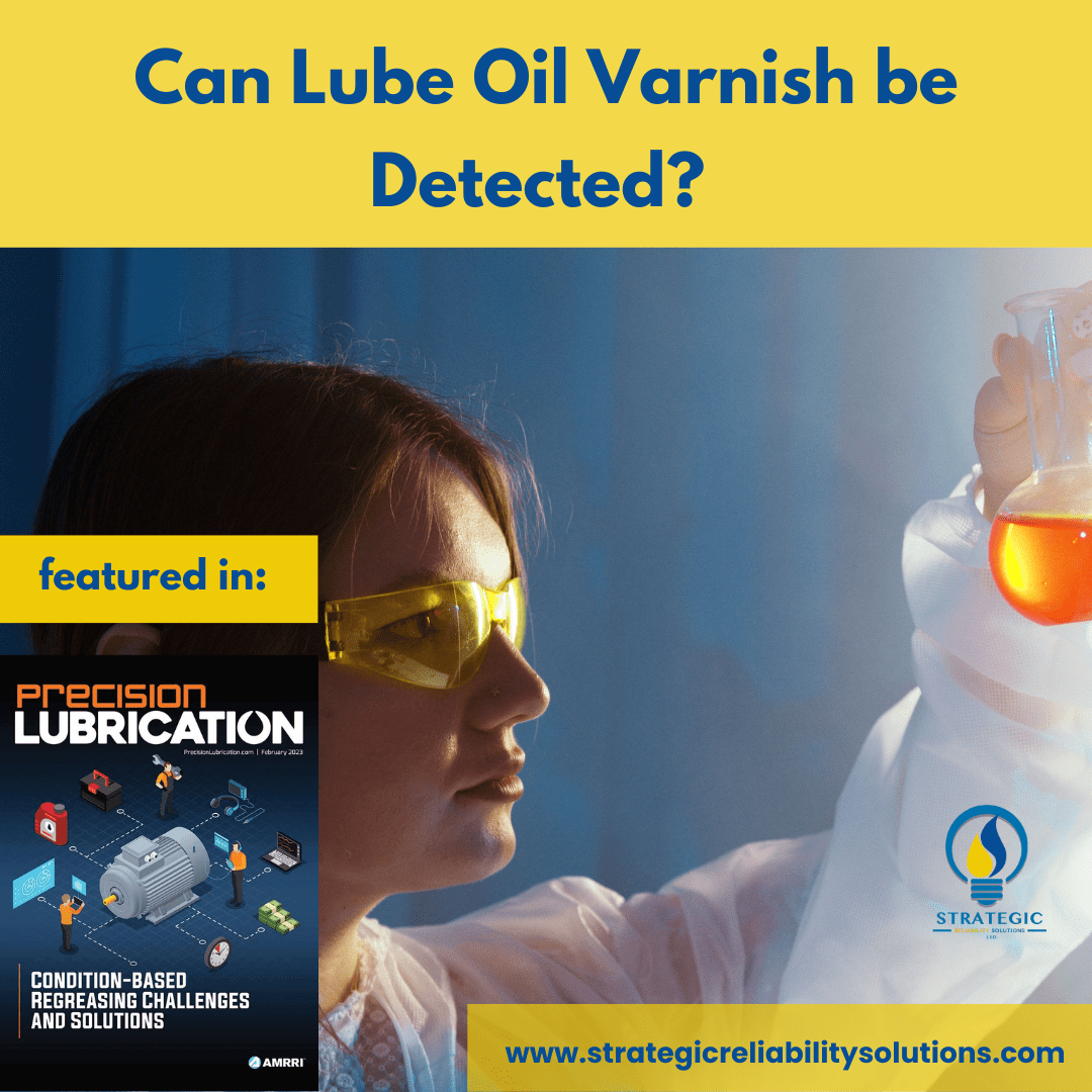 Can Lube Oil Varnish be Detected? Strategic Reliability Solutions Ltd