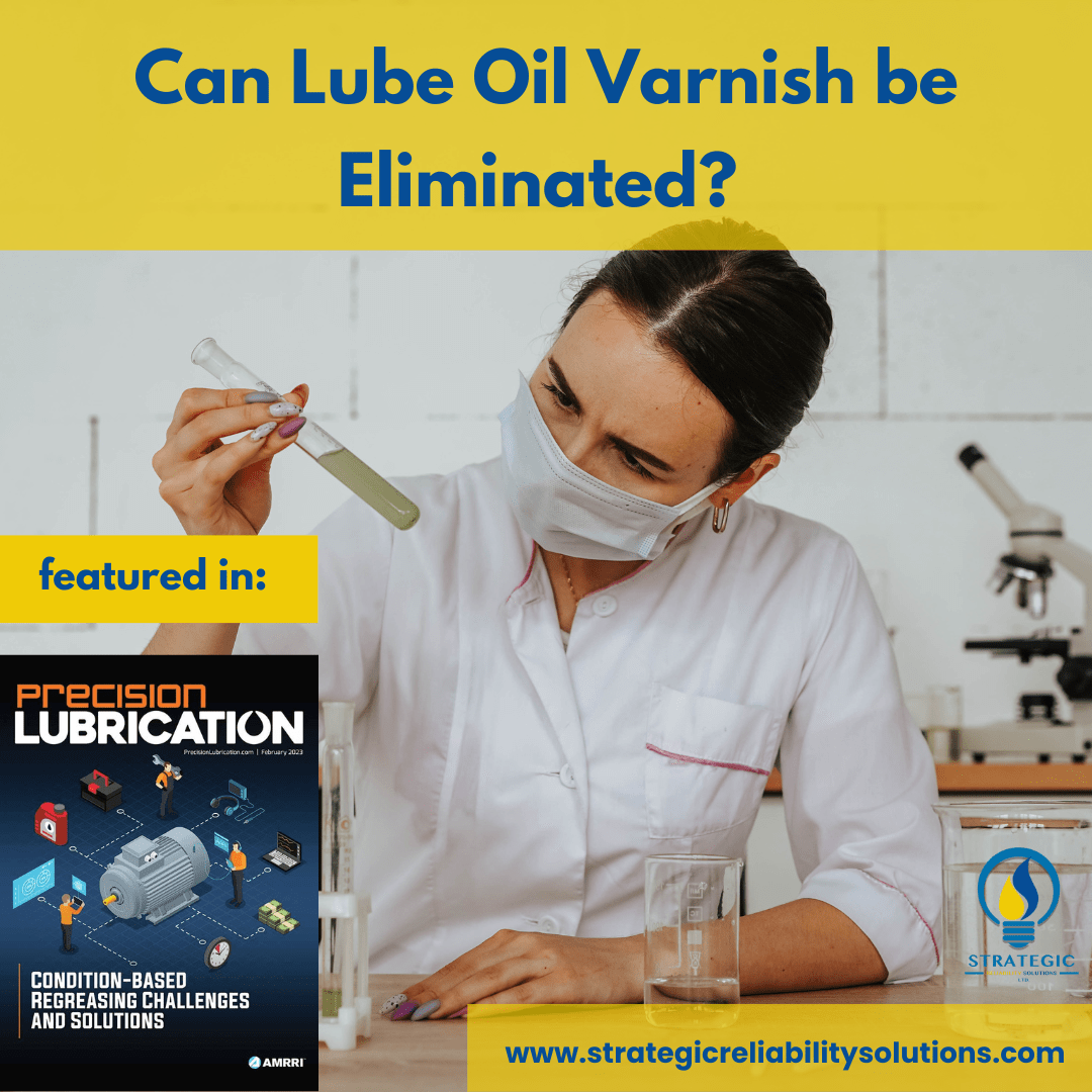 Can Lube Oil Varnish be Eliminated? Strategic Reliability Solutions Ltd