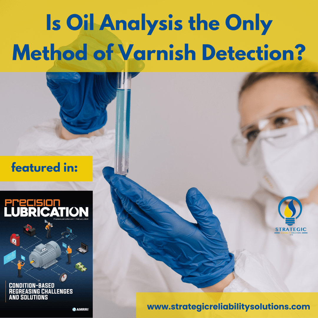Is Oil Analysis the Only Method of Varnish Detection