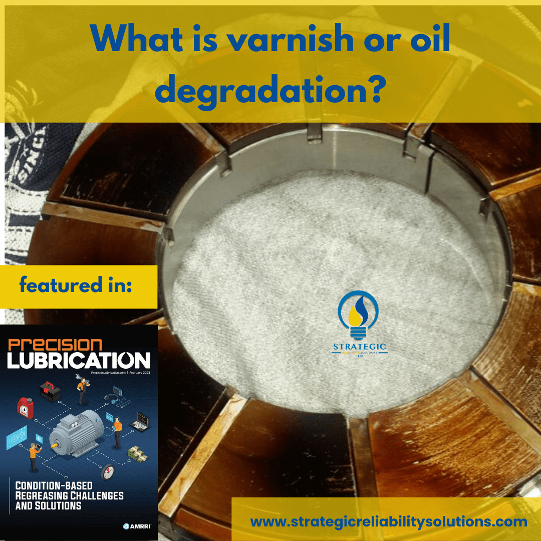 What is varnish or oil degradation