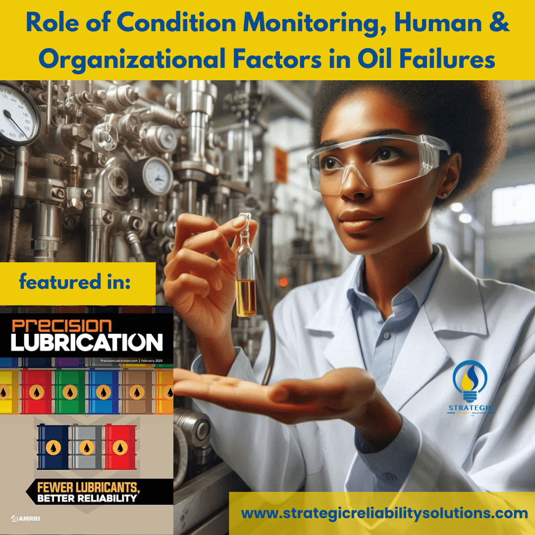 Role of Condition Monitoring, Human & Organizational Factors in Oil Failures